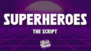 Superheroes  The Script Lyrics [upl. by Nalo]