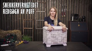 Snekkerverkstedet  15 ReDesign av puff [upl. by Ennayk]