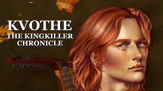 The Kingkiller Chronicle  Kvothe – A Character Study [upl. by Cagle]