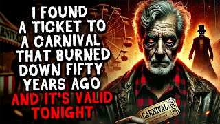 I Found A Ticket To A Carnival That Burned Down Fifty Years Ago And Its Valid Tonight [upl. by Gastineau]