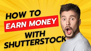 How to Earn Money through Photography  Shutterstock [upl. by Anec]