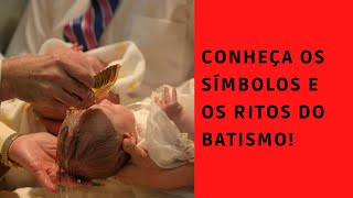 Conheça os símbolos e ritos do batismo [upl. by Aivato556]