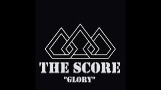 The Score  Glory 1Hour [upl. by Grimonia]