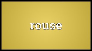 Rouse Meaning [upl. by Issim372]