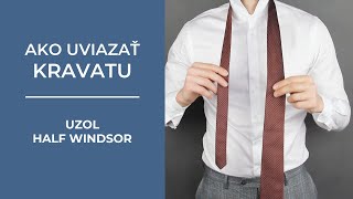 Ako uviazať kravatu uzol Half windsor [upl. by Catie802]