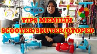 TIPS MEMILIH SCOOTERSKUTEROTOPED ANAK [upl. by Adnuhsal]