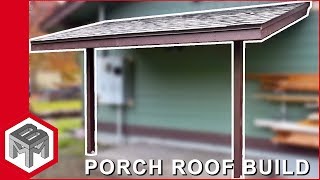 Porch Roof Framing amp Shingles  How To [upl. by Eniac]