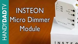 INSTEON Micro Dimmer Module  INSTANT INSTEON Ep 3 [upl. by Mata]