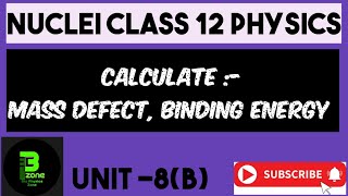 calculate mass defect binding energy Physics class 12 [upl. by Kial]