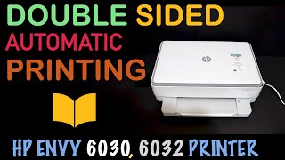 HP ENVY 6030 amp 6032 Double Sided Printing review [upl. by Nnav]