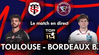 TOULOUSE  BORDEAUX BÈGLES  Le Match en direct  Rugby [upl. by Dominique293]