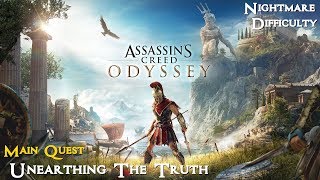 Assassins Creed Odyssey ★ Main Quest Unearthing The Truth Walkthrough [upl. by Assetal]