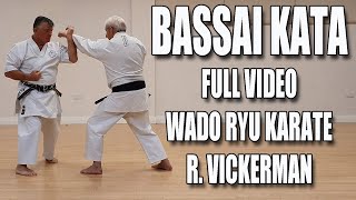 Bassai Kata  Wado Ryu Karate  Deep Dive Full 4K video [upl. by Iny653]