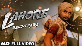 Ranjit Bawa Lahore Official Full Video  Album Mitti Da Bawa  Punjabi Song 2014 [upl. by Quartana249]