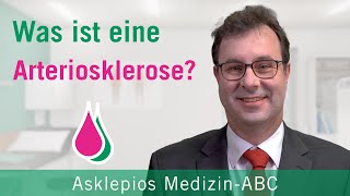 Was ist eine Arteriosklerose  Medizin ABC  Asklepios [upl. by Kerek]