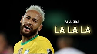 Neymar Jr â–¶Shakira  La La La â— Brazil  Skills amp Goals [upl. by Nafets]