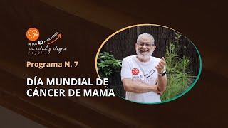 Programa N 7  De los 40 para arriba  Día Mundial del Cáncer de mama [upl. by Atims]