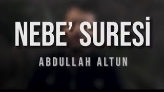 Nebe Amme Suresi  Abdullah Altun [upl. by Halstead]