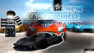 Unlocking New Car In Vehicle Legends Part 2 Finale [upl. by Millur]