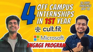 4 OFF Campus Internships in 1st Year 🔥😱  Curefit Internship  Microsoft Engage  Day18 [upl. by Wilhelm59]