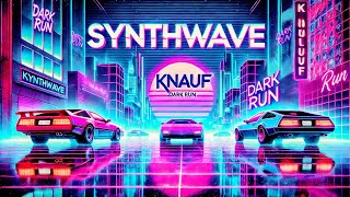 Dark Run  Synthwave Night Drive Music  KNAUF [upl. by Elsie]