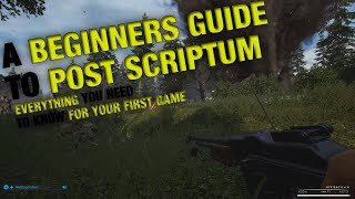 Best New Players Guide to Post ScriptumSquad 44  How to play Post scriptumSquad 44 [upl. by Malim]