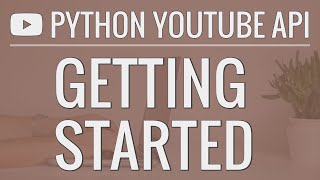 Python YouTube API Tutorial Getting Started  Creating an API Key and Querying the API [upl. by Annayak17]