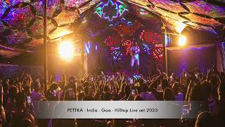 PETTRA  India  Goa  Hilltop Live Set  2023 [upl. by Naimad568]