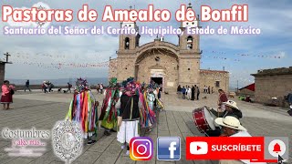 Danza de Pastoras de Amealco de Bonfil  Santuario del Señor del Cerrito [upl. by Rochelle]