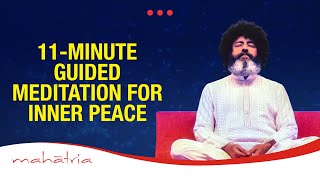 11Minute Guided Meditation For Inner Peace  11 Minutes Can Change Your Life With Mahatria [upl. by Tasiana434]