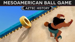 Mesoamerican Ball Game Aztec History [upl. by Tsan]