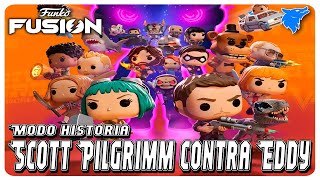 FUNKO FUSION  9 SCOTT PILGRIM CONTRA EDDY MODO HISTORIA [upl. by Bonnie]