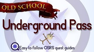 Underground Pass  OSRS 2007  Easy Old School Runescape Quest Guide [upl. by Hilarius697]