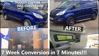 Full Transit Custom Camper Conversion  7 Week Conversion in 7 Minutes 😃 [upl. by Roque]