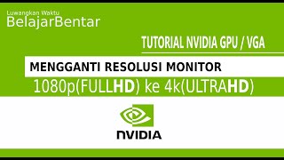 Mengganti Resolusi Monitor dari Full HD ke 4K GPU Nvidia [upl. by England]