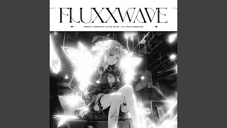 Fluxxwave [upl. by Farand934]