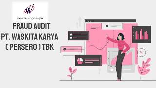 Bedah kasus Fraud Audit PT Waskita Karya Persero Tbk [upl. by Ettevroc]