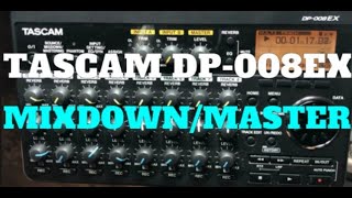 Tascam DP008EX Mixdown and Mastering [upl. by Madigan]