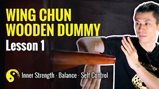 Wing Chun Wooden Dummy Training Basics  Lesson 1 [upl. by Aneej]