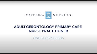 Carolina Nursing  AdultGerontology Primary Care Nurse Practitioner ProgramOncology Focus [upl. by Cutcliffe]