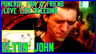 Funeral For A Friend Love Lies Bleeding Elton John REACTION [upl. by Anuahsat]