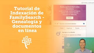 Tutorial de Indexación de FamilySearch  Genealogía y documentos en línea [upl. by Alina]