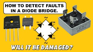 How to detect FAULTS in a Diode Bridge [upl. by Lin777]