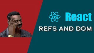 React Refs and DOM [upl. by Ahsinit]