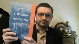 Adam Leszczyński quotLudowa historia Polskiquot  recenzja książki  dr Piotr Napierała [upl. by Vasilis]