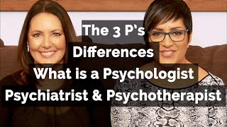 The 3 Ps Differences  What is a Psychologist Psychiatrist and a Psychotherapist [upl. by Rosinski]