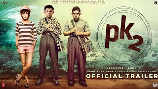 PK 2  TrailerAmir Khan Ranbir Kapoor Anushka SharmaBoman IraniSunjay dutt Rajkumar Hirani [upl. by Barnabe]