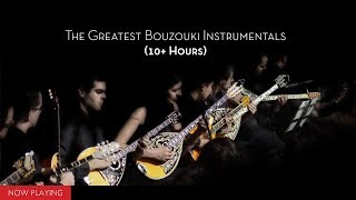 10 Hours The Greatest Bouzouki Instrumentals CompilationOfficial Audio [upl. by Siol567]