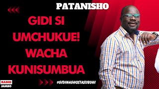 PATANISHO  GIDI SI UMCHUKUE WACHA KUNISUMBUA [upl. by Nnav]