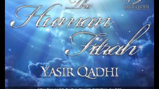 The Human Fitrah  The pure innate nature of Man  Yasir Qadhi  14th September 2012 [upl. by Ruder17]